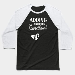 Pregnancy - Adding another sweetheart Baseball T-Shirt